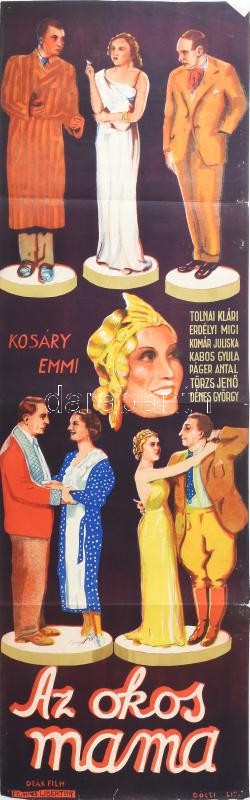 Az okos mama, 1935. Moziplakát (filmplakát, rácsplakát). Kosáry Emmi, Tolnai (Tolnay) Klári, Erdélyi Mici, Komár Juliska, Kabos Gyula, Páger Antal és mások szereplésével. Litográfia, papír. Jelzés nélkül. Dóczi lit. Deák Film. Kováts Béla Filmreklám. Laps