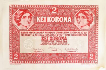 1919 Kató Kiszly István (1895-1963): "Két Korona. Bárki kívánságára minden lapárusító azonnal ad egy példányt a "Hogyan csináljak pénzt" című folyóiratból. Két Korona törvényes pénzért. Budapesten, 1919-évi október hó. Bp., Kultura-ny., színes kőnyomat, j