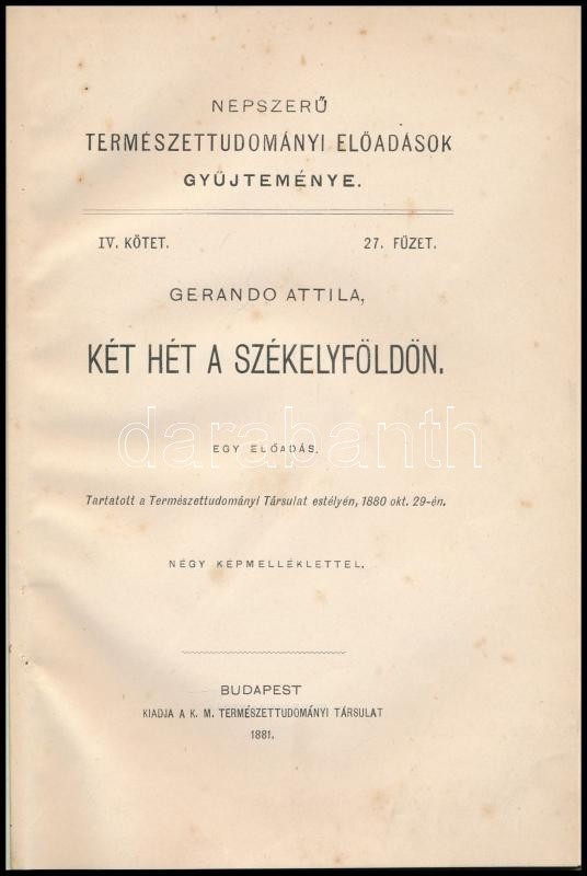 Gerando Attila: Két hét a Székelyföldön Bp., 1881. K. M. Természettud. Társulat. 38+(1)p.+4t. (Népszerű természettudományi előadások gyüjteménye. IV. kötet. 27. füzet.) Modern vászon-kötésben az eredeti papír címlap - Image 2