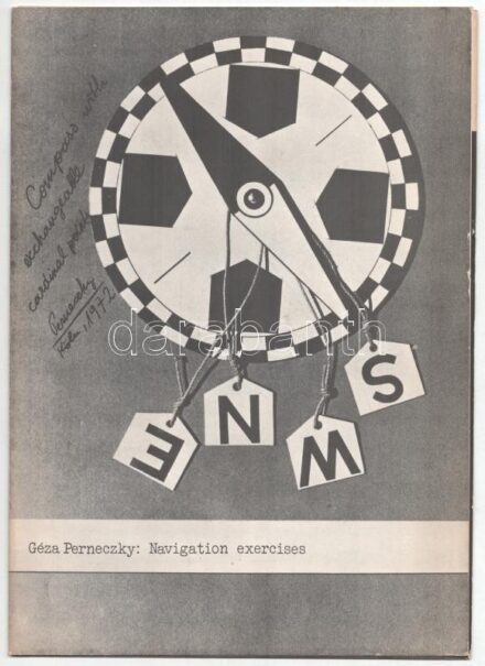Géza Perneczky: Navigation excercises with the compass having exchangeable and leaveable cardinal points. A művész, Perneczky Géza (1936) Keszthely, 1936. május 21. -) Széchenyi-díjas művészettörténész, képző-, festőművész, író által aláírt példány. Köln