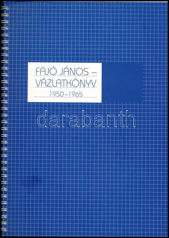 Fajó János: Vázlatkönyv 1950-1965. Tárgytól a formáig. (Bp., 2007), Pesti Műhely. Fajó János grafikáinak egészoldalas reprodukcióival. Kiadói spirálfűzéses papírkötés. Számozott (142./300), Fajó János (1937-2018) Kossuth-díjas festőművész által aláírt - Image 3