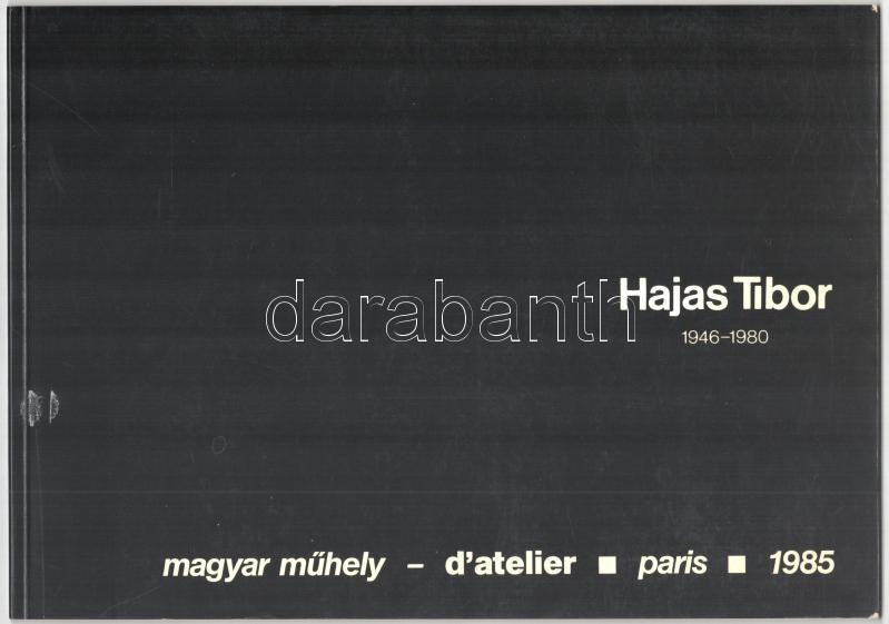 Beke László, Széphelyi György (szerk.:) Hajas Tibor. 1946-1980. Paris, 1985, Magyar Műhely, 22 sztl. lev. Számos szövegközti és egész oldalas képpel, többek közt Hajas Tibor performanszaival és képzőművészeti alkotásaival illusztrált. Kiadói haránt alakú