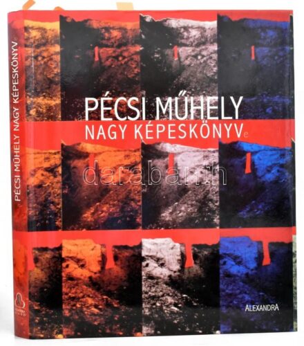 A Pécsi Műhely nagy képeskönyve. A Pécsi Műhely két tagja, Kismányoki Károly (1943-2018) és Szíjártó Kálmán (1946-) által Haraszty István "Édeskének" (1934-2022), Kossuth-díjas szobrász, festőművész részére DEDIKÁLT! Valamint ifj. Ficzek Ferenc (1975-) ál