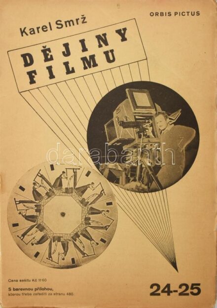 1932-1934 Karel Smrz: Déjny Filmu. Orbis Pictus 1-25. szám. Teljes! Praha,1932-1934, Druzseni Práce. Cseh nyelven. Avantgárd borítókkal. Rendkívül gazdag fekete-fehér szövegközti képanyaggal és egy kétoldalas színes táblával illusztrált. Kiadói levéllel é