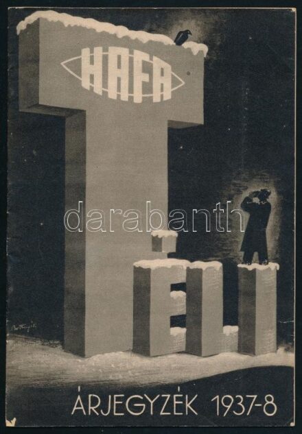 1937 Hatschek és Farkas fotó, amatőrmozi, optikai és rádiószaküzlet, foto-mozilaboratórium. 78. képekkel illusztrált téli árjegyzéke. 1937-1938. A borító illusztrációja Bortnyik Sándor (1893-1976) munkája. Bp.,1937, Tolnai-ny.,19+12+1 p. Kiadói