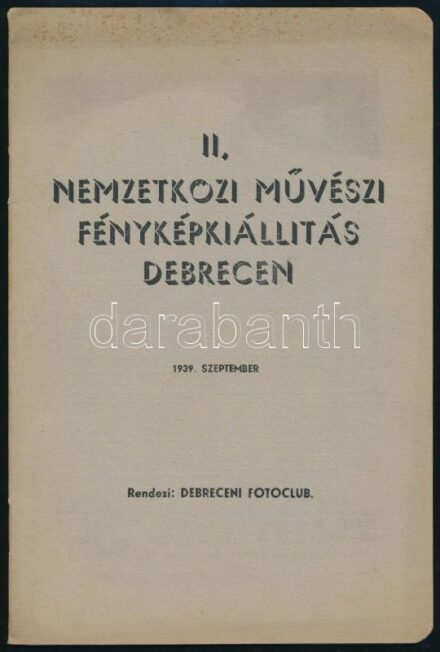 1939 II. Nemzetközi művészi fényképkiállítás Debrecen. 1939. szeptember. Debrecen, 1939, Debreceni Fotoclub, (Lehotai-ny.), 16 p. Benne fekete-fehér fotókkal, közte Angyalfi Andor, Vadas Ernő fotóival. Benne nemzetközi és magyar fotósok neveivel, közte An