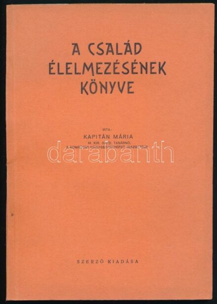 Kapitány Mária: A sertés házi feldolgozása/ A család élelmezésének könyve. Bp., é.n. Szerzői 78p. . Kiadói papírborítóval