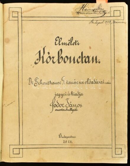 Scheuthauer Gusztáv: Elméleti kórbonctan. Dr. - - tanár ur előadásai után jegyzi és kiadja Fodor János orvostanhallgató. Bp., 1878., nyn., 4+203+31-322+III p. Stencilezéssel sokszorosított egyetemi jegyzet. Korabeli átkötött félvászon-kötésben, kopott bor