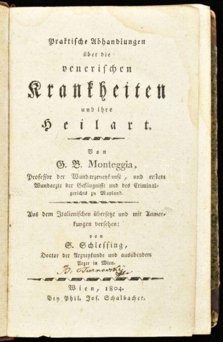 Monteggia, Giovanni Battista: Praktische Abhandlungen über die venerischen Krankheiten und ihre Heilart. Aus dem Italienischen übers. und mit Anmerkungen versehen von S. Schlessing. Wien, 1904. Phil. Jos. Schalbacher., 309p. Korabeli, kissé sérült félbőr