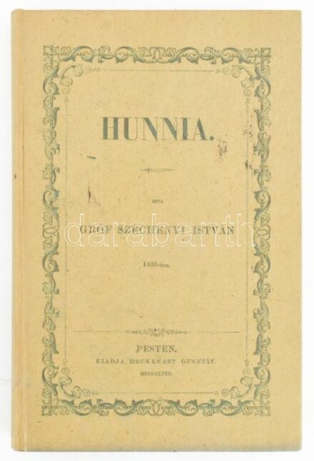 Széchényi István, gróf [1791-1860]: Hunnia. Pesten, 1858. Heckenast.Töredékek Gróf Széchényi István fennmaradt kézirataiból. Közli Török János. Első kötet. Pest, 1858, Heckenast Gusztáv. Nyomtatott Landerer és Heckenastnál. Félvászon kötés, XIV+2+246p. El