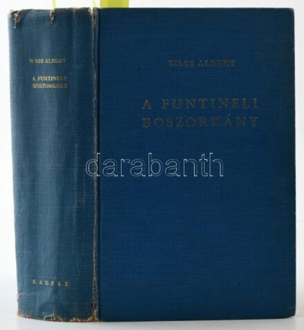 Wass Albert: A funtineli boszorkány. Cleveland, 1959, Kárpát, 764 p. Első kiadás. Emigráns kiadás. Kiadói egészvászon-kötés, festett lapélekkel, a borító kopott, a gerincen sérülésekkel. A szerző, Wass Albert (1908-1998) író által ALÁÍRT