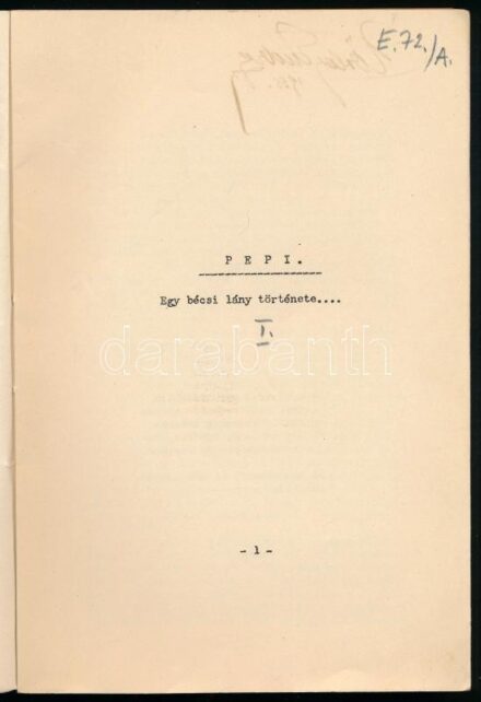 cca 1933 Pepi. Egy bécsi lány története ... I-II. köt. Gépirat. hn., én., nyn., 167+148 p. Papírkötésben, 1933-as névbejegyzéssel. Erotikus, pornográf gépirat. "Ezen kézirat egy világhírű osztrák író eredetije nyomán készült. Kizárólag lélekkutatók, orvos