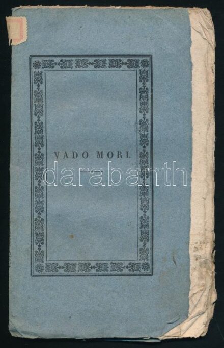 Steinhaver, Anton: Vado Mori (Haláltánc) sive Via omnis carnis morte duce. Mortalibus in processione mortuorum monstrata. Pestini, 1829. fűskuti Landerer. 67p. Korabeli papírborítóban.