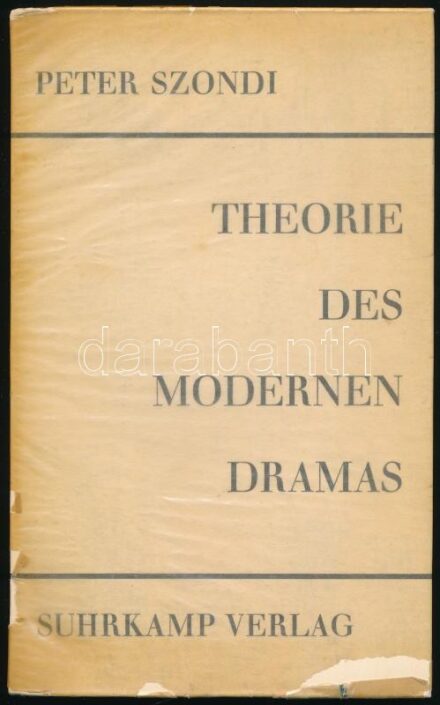 [Szondi Péter] Peter Szondi: Theorie des modernen Dramas. [A modern dráma elmélete]. DEDIKÁLT! Frankfurt a. M., 1956, Suhrkamp Verlag, 144 p. Első kiadás. Német nyelven. Kiadói papírkötés, jó állapotban, sérült hártyapapír védőborítóban. A szerző, Szondi