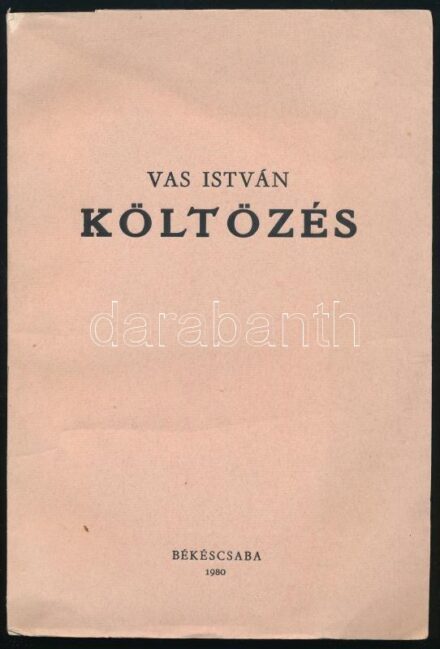 Vas István: Költözés. Bp., 1980., Megyei Könyvtár. Japán hatású lapokkal. Kiadói papírkötés, japán hatású lapokat felvágták. A szerző, Vas István (1910-1991) költő által DEDIKÁLT példány. Számozott (124./250)