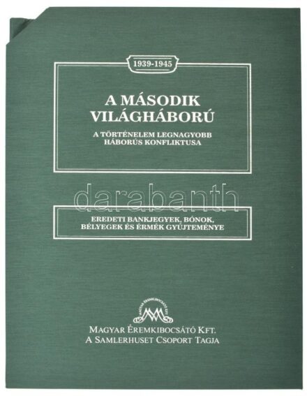 1939-1945. "A második világháború - A történelem legnagyobb háborús konfliktusa". Igényes, sorszámozott, színes kiadvány eredeti relikviákkal, többek közt 6db bankjeggyel, 3db szükségpénzzel, 16db érmével, 35db bélyeggel, 2db részvénnyel, stb., közte Gibr
