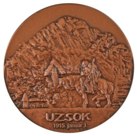 Bartos Endre (1930-2006) 2005. "Csermák Mihály ezredes 1868-1915 - Az uzsoki hős - Bajai Éremtani Egyesület / Uzsok 1915. január 1." kétoldalas bronz emlékérem (42,5mm) T:UNC / Hungary 2005. "Colonel Mihály Csermák 1868-1915 - The hero of Uzsok - Baja Med
