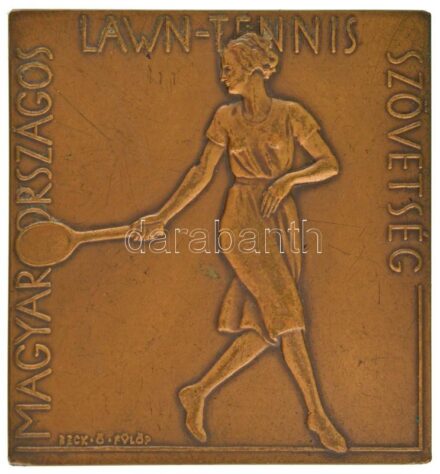 Beck Ötvös Fülöp (1873-1945) 1930. "Magyar Országos Lawn-Tennis Szövetség" egyoldalas, bronz tenisz sport plakett (63x60mm) T:XF / Hungary 1930. "Magyar Országos Lawn-Tennis Szövetség" one-sided bronze tennis sports plaque (63x60mm) C:XF