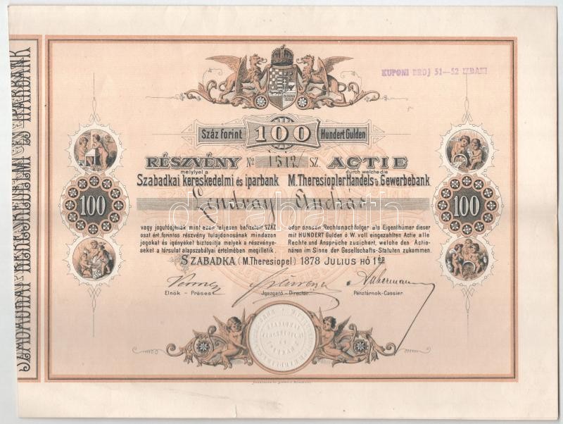 Szabadka 1878. "Szabadkai Kereskedelmi és Iparbank" névre szóló részvénye 100Ft-ról, magyar és német nyelven, szárazpecséttel, bélyegzéssel T:II kis szakadás / Hungary / Szabadka (Novi Sad) 1878. "Szabadkai Kereskedelmi és Iparbank" share with the shareho