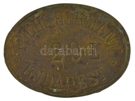 ~1910. "Fuchs Hermann" borkereskedő 20 literről szóló sárgaréz bárcája (40x30mm) T:XF,VF patina / Hungary ~1910. "Fuchs Hermann" wine merchant brass token for 20 liters (40x30mm) C:XF,VF patina