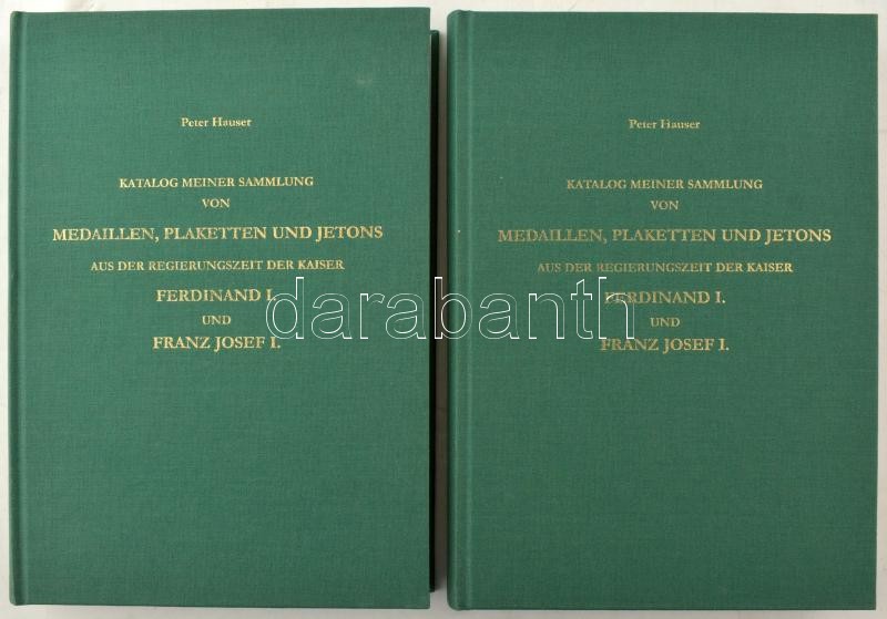 Peter Hauser: "Katalog meiner Sammlung von Medaillen, Plaketten und Jetons aus der regierungszeit der Kaiser Ferdinand I. und Franz Josef I." Első és második kötet. Magánkiadás, 2006. / Peter Hauser: "Katalog meiner Sammlung von Medaillen, Plaketten und J