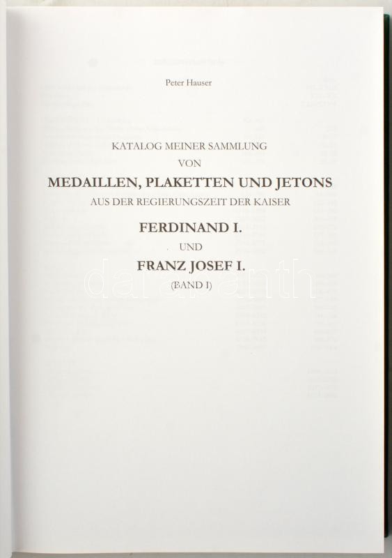 Peter Hauser: "Katalog meiner Sammlung von Medaillen, Plaketten und Jetons aus der regierungszeit der Kaiser Ferdinand I. und Franz Josef I." Első és második kötet. Magánkiadás, 2006. / Peter Hauser: "Katalog meiner Sammlung von Medaillen, Plaketten und J - Image 2