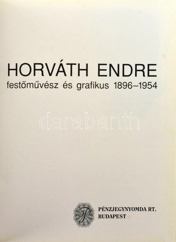 "Horváth Endre festőművész és grafikus (1896-1954)" Magyar Pénzjegynyomda Rt., Budapest, 2000. Sorszámozott díszkiadás, "033"-as sorszámmal, rézkarc melléklettel: "Horváth Endre: Újévi Üdvözlőlap", eredeti papírcsomagolásban "PÉNZJEGYNYOMDA RT - BUDAPEST" - Image 2